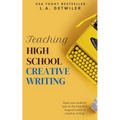 Teaching High School Creative Writing