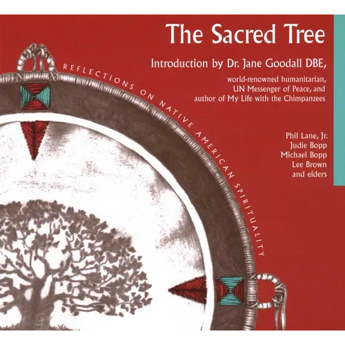 Sacred Tree: Reflections on Native American Spirituality