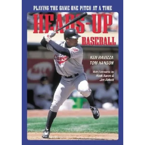 Heads-Up Baseball: Playing the Game One Pitch at a Time