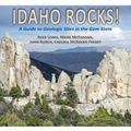 Idaho Rocks!: A Guide to Geologic Sites in the Gem State