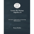 Learn By Doing: Algebra II