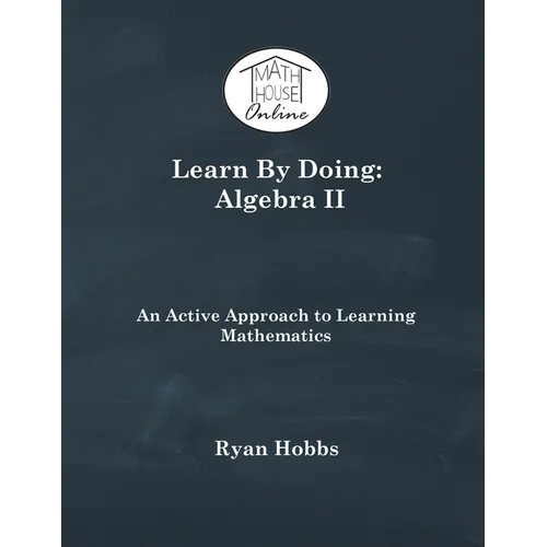 Learn By Doing: Algebra II