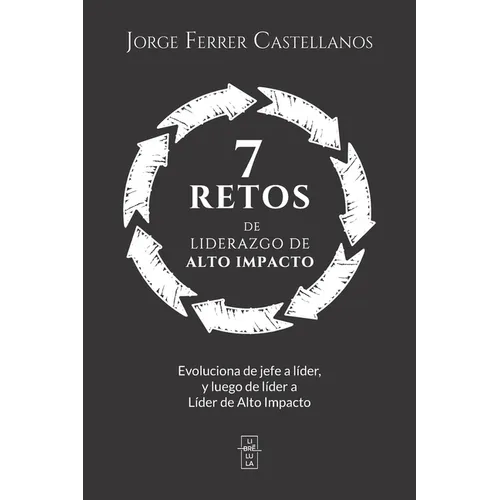 7 Retos de Liderazgo de Alto Impacto