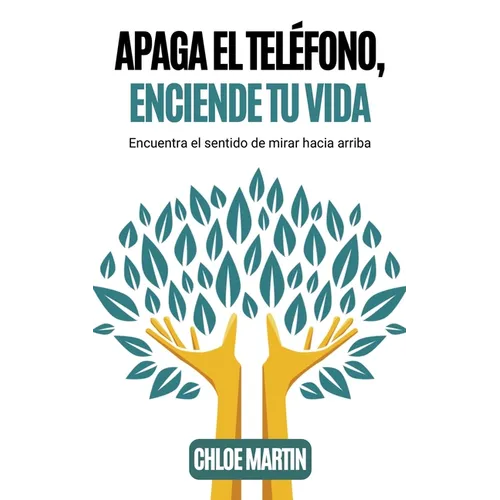 Apaga el Teléfono, Enciende Tu Vida