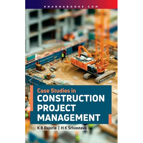 Case Studies in Construction Project Management