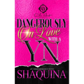 Dangerously In Love With A YN: An African American Romance