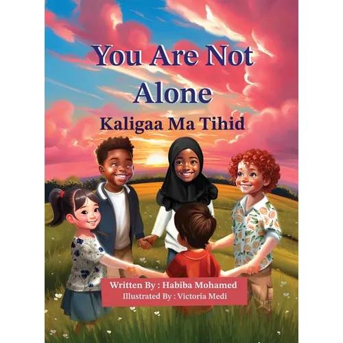 You Are Not Alone - Kaligaa Ma Tihid (English-Somali)