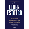 El Líder Estoico / The Stoic Leader: Ancient Lessons to Succeed in Business