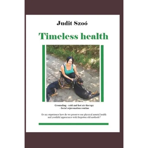 Timeless health: A summary of my personal experiences with "earthing", patching, cold therapy, and training.