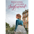 Rescuing Lord Inglewood: A Regency Romance