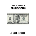 How to Become a Millionaire!