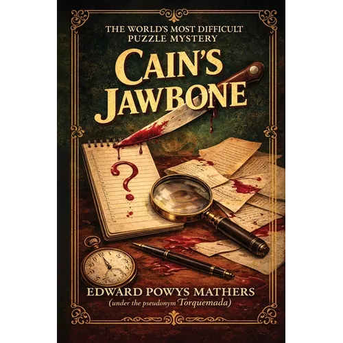Cain's Jawbone: The World's Most Difficult Puzzle Mystery