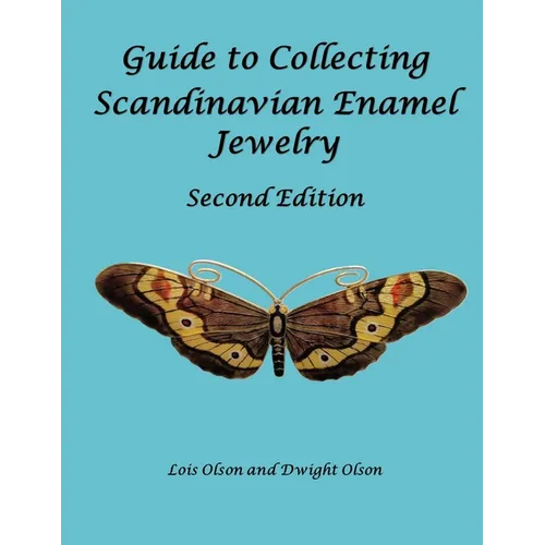 Guide to Collecting Scandinavian Enamel Jewelry Second Edition
