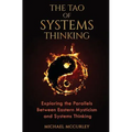 The Tao of Systems Thinking: Exploring the Parallels Between Eastern Mysticism and Systems Thinking