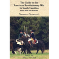 The Guide to the American Revolutionary War in South Carolina