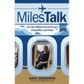 MilesTalk: Live Your Wildest Dreams Using Miles and Points