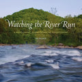 Watching the River Run: A Photographic Journey Down the Youghiogheny