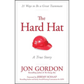 The Hard Hat: 21 Ways to Be a Great Teammate