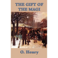 The Gift of the Magi: A Classic Christmas Story