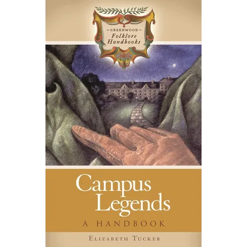 Campus Legends: A Handbook
