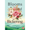 Blooms and Bickering