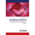 The Efficacy and Safety of Misoprostol in Obstetrics1