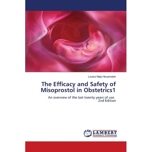 The Efficacy and Safety of Misoprostol in Obstetrics1