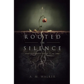 Rooted in Silence: Some Roots Grow Deeper in the Dark