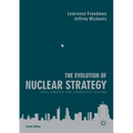 The Evolution of Nuclear Strategy: New, Updated and Completely Revised