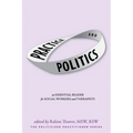 Practice & Politics: An Essential Reader For Social Workers And Therapists