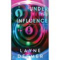 Under the Influence: a psychological thriller