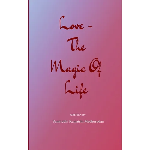 Love - The Magic of Life