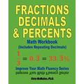 Fractions, Decimals, & Percents Math Workbook (Includes Repeating Decimals): Improve Your Math Fluency Series