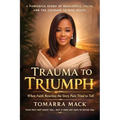 Trauma To Triumph