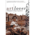 Art Lover: A Biography of Peggy Guggenheim
