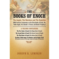 The Books of Enoch: The Angels, the Watchers and the Nephilim (with Extensive Commentary on the Three Books of Enoch, the Fallen Angels, T