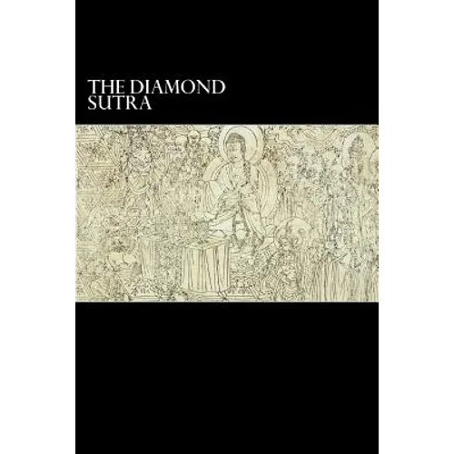 The Diamond Sutra: and The Heart Sutra