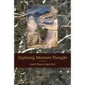 Exploring Mormon Thought: God's Plan to Heal Evil
