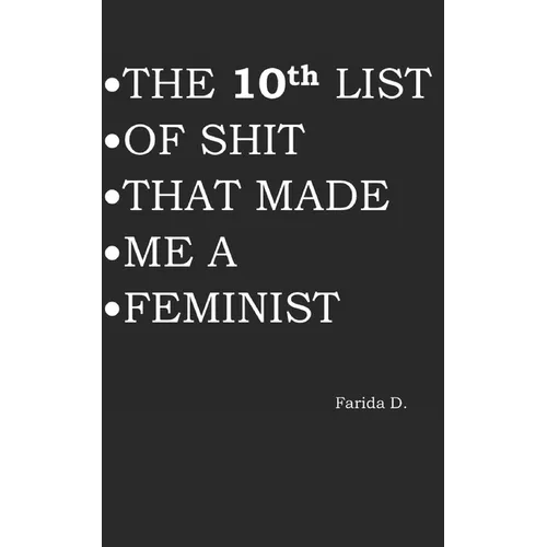 THE 10th LIST OF SHIT THAT MADE ME A FEMINIST