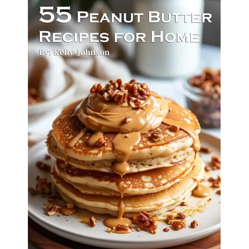55 Peanut Butter Recipes for Home