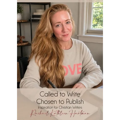Called to Write, Chosen to Publish