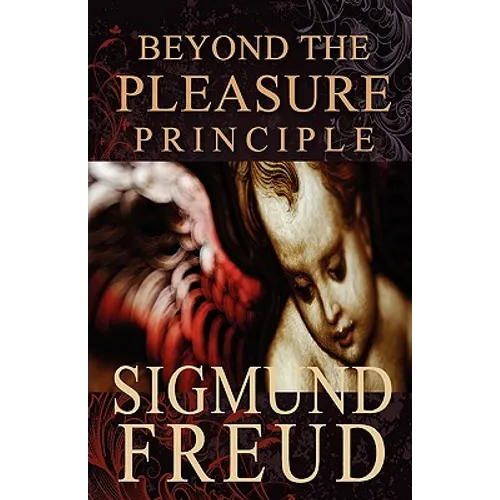 Beyond the Pleasure Principle