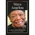 Maya Angelou: A Life in American History