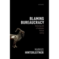 Blaming Bureaucracy: Reckoning with a Problematic Political Activity