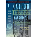 A Nation Transformed: How the Civil War Changed America Forever