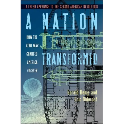 A Nation Transformed: How the Civil War Changed America Forever