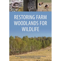 Restoring Farm Woodlands for Wildlife
