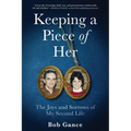 Keeping a Piece of Her: The Joys and Sorrows of My Second Life