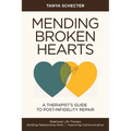 Mending Broken Hearts: A Therapist's Guide to Post-Infidelity Repair