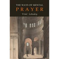 The Ways of Mental Prayer